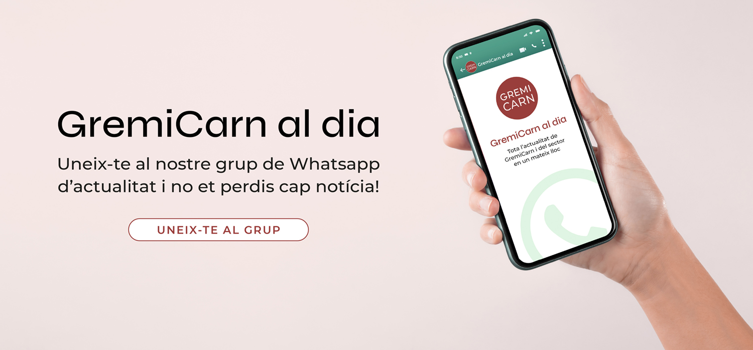 Rep tota l’actualitat de GremiCarn i del sector directament al teu WhatsApp